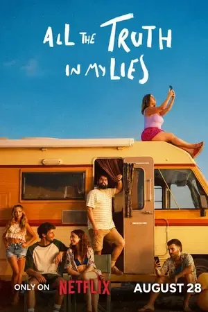 All the Truth in My Lies 2026 Season 1 Hindi-Spanish Audio Web-DL 720p - 480p - 1080p [ALL EPISODES] - Movierulz