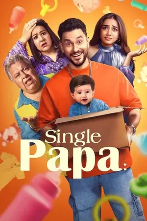 Single Papa Season 1 2025 Hindi WEB-DL 720p - 480p - 1080p - Movierulz
