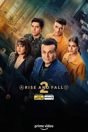 Rise and Fall 2026 Season 2 Hindi Audio WEB-DL 720p - 480p - 1080p [EP - 05 ADDED]