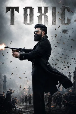 Toxic 2026 Hindi - Kannada - Telugu (LiNE) & Tamil Dual Audio HDRip 720p - 480p - 1080p [UNCENSORED] - Movierulz
